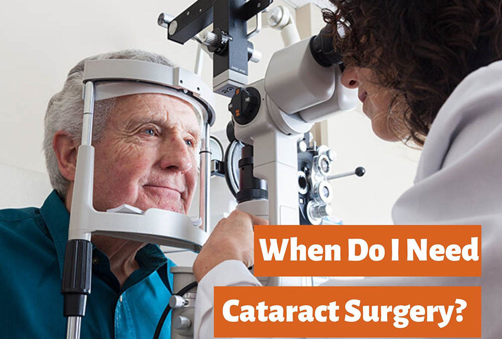 When Should I Have Cataract Surgery?